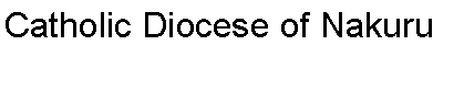 Text Box: Catholic Diocese of Nakuru